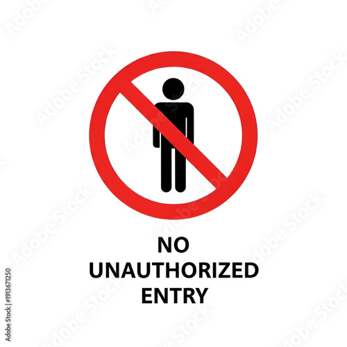 No Unauthorized Entry Sign Prohibited Person Symbol on White Background