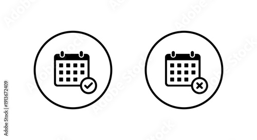 Calendar check and cross icon in circular outline. Approve and cancel date symbol. Available and unavailable schedule sign
