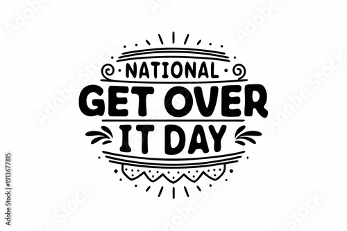 Quadro su tela NATIONAL GET OVER IT DAY vector illustration isolated on white background