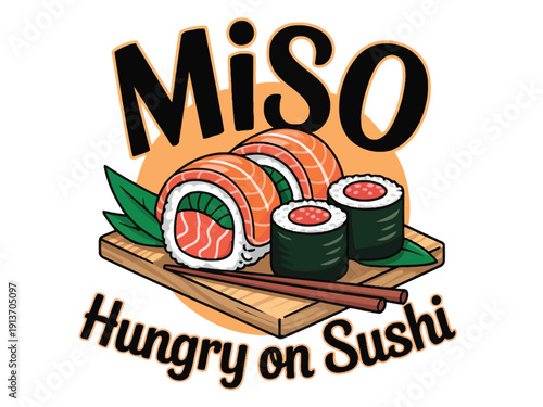 Colorful sushi rolls with chopsticks and text hungry on sushi salmon rice green