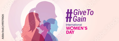 Give To Gain - International women's day concept poster. Woman sign illustration background. 2026 women's day campaign theme - #GiveToGain