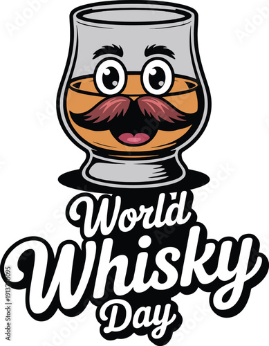 Cartoon glass of whisky with mustache and text Whisky Day