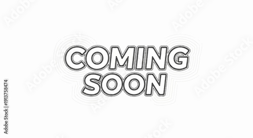Bold, black outlined text "COMING SOON" with concentric circle graphic elements