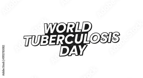 World Tuberculosis Day awareness campaign logo with bold typography