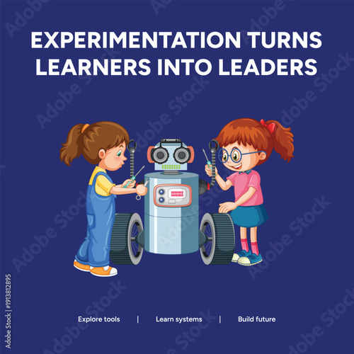 Two children building a robot together, representing how experimentation and learning transform learners into leaders.