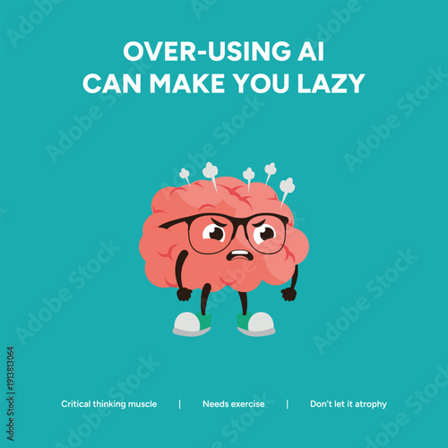 Cartoon brain with glasses looking stressed, symbolizing how over-using AI can make human critical thinking muscles lazy and atrophied.