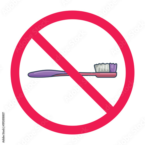 No toothbrush sign, forbidden sign with plastic toothbrush icon, rules for brushing teeth vector illustration, what not to do with toothbrush, vector illustration
