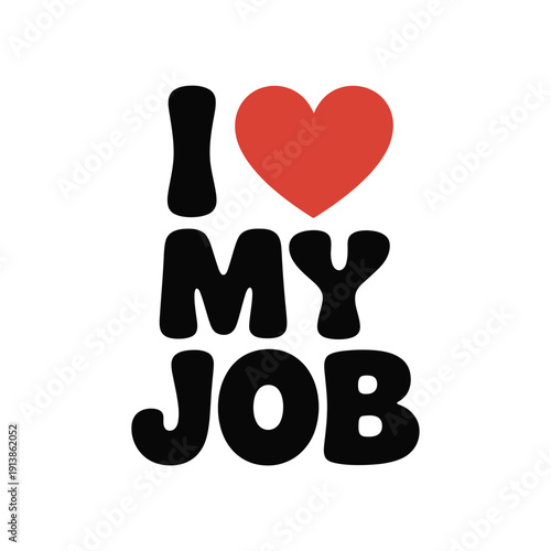 Bold typography declares strong affection for one's professional role.