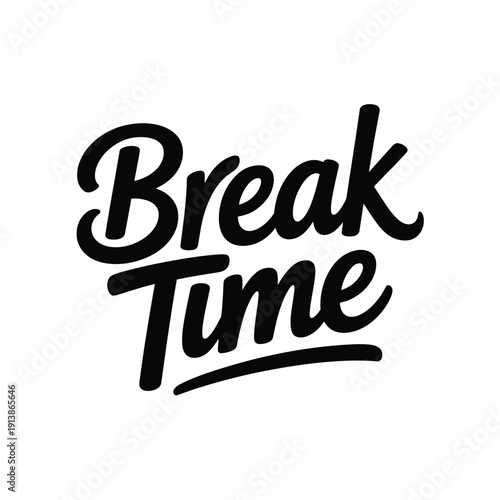 Stylized script typography declares a necessary moment for taking a.