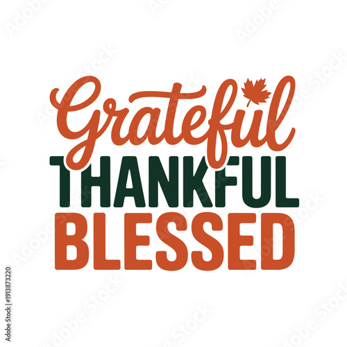 Grateful thankful blessed motivational typography with autumn accents.