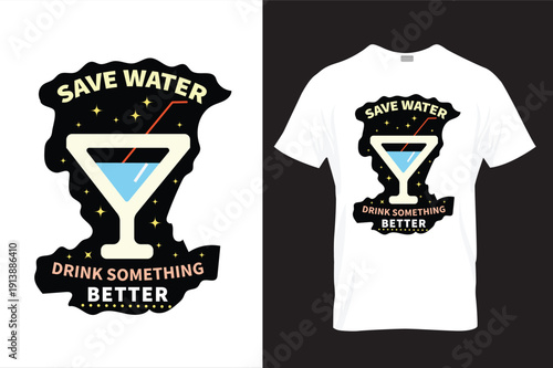 Save water t shirt design.