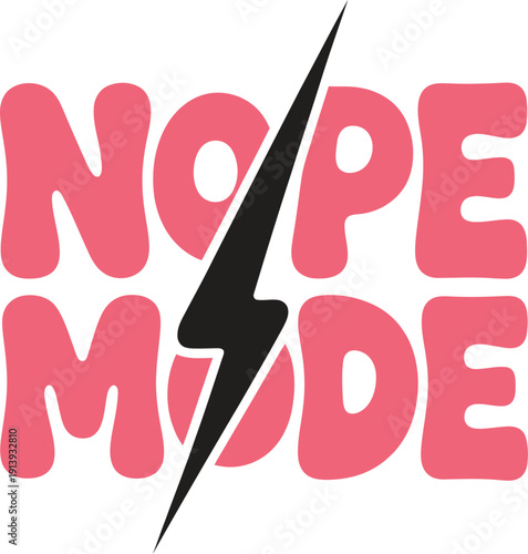 Nope mode bold pink typography sticker with lightning bolt icon for refusal and boundaries