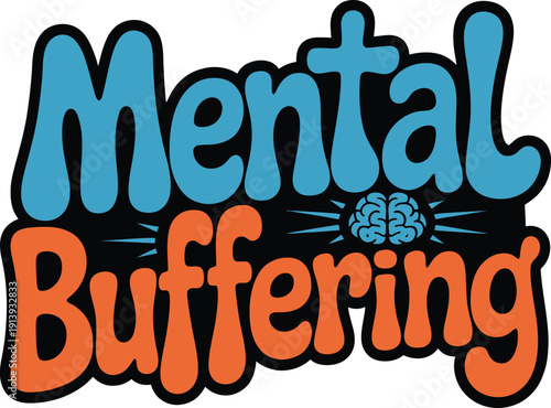 Mental buffering typography design with loading concept and bold orange blue lettering