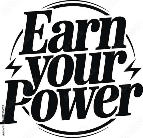 Earn your power circular vintage typography sticker with lightning bolt and retro style