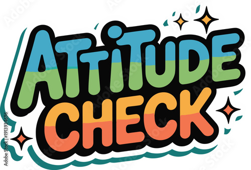 Attitude check colorful typography sticker design with bold comic style lettering and vibrant gradients