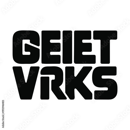 Geiet Vrks Bold Typography Text Design Black White Minimal Style