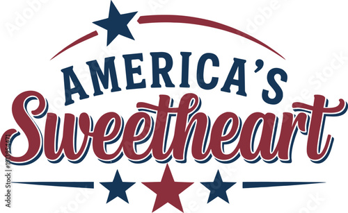 America's sweetheart patriotic vintage typography design with stars and stripes elements