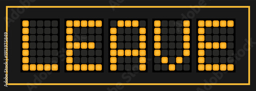 Orange color led banner in word leave on black background