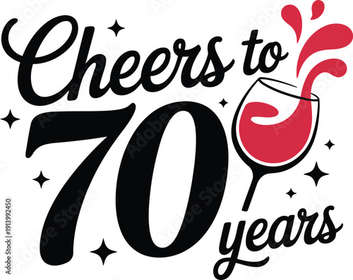 A festive typography design celebrates Cheers to 70 Years with a wine glass and decorative stars