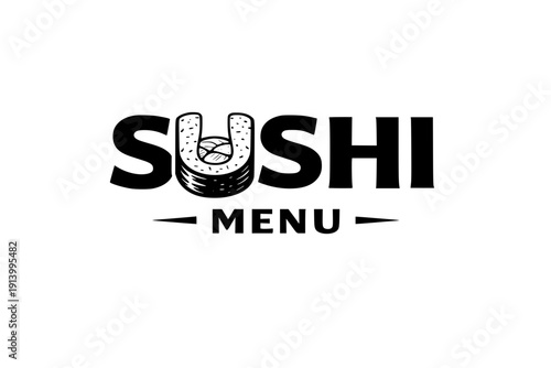 Sushi menu logo with roll illustration and typography. Sketch style vector design for  menu use.