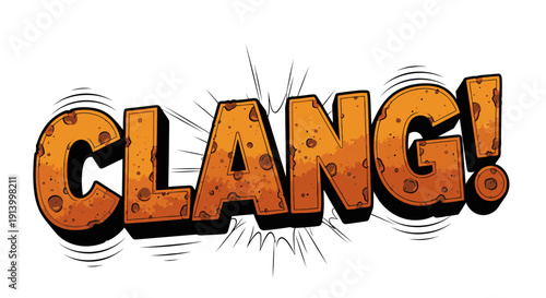 Clang comic book sound effect text with rusty texture