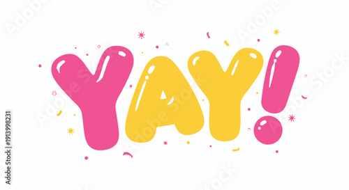 Colorful YAY! text with confetti on white background