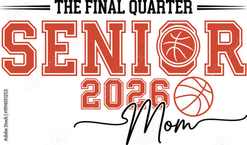 Senior Mom 2026 Basketball Design