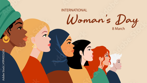 International Women's Day, March 8. Women of different race, nationality and cultures. Vector banner, poster, greating card
