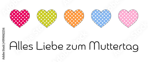 Alles Liebe zum Muttertag - Schriftzug in deutscher Sprache. Grußkarte mit gepunkteten Herzen in Pastellfarben.