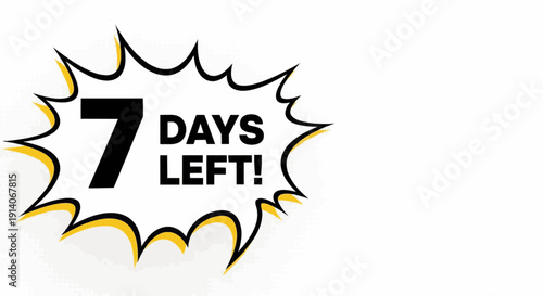 7 Days Left Comic Speech Bubble Countdown