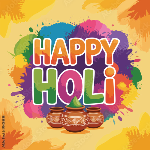 Happy Holi festival celebration with colorful powder splashes and clay pots