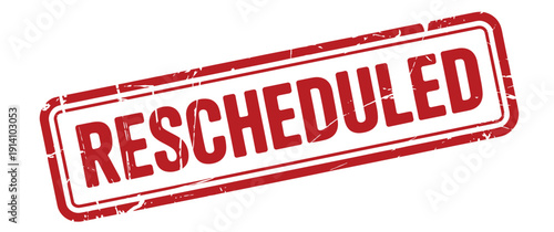 Red grungy rescheduled, stamp isolated on white background, featuring distressed rubber texture effect ideal for business notices, document markings, cancellation updates, and administrative design.
