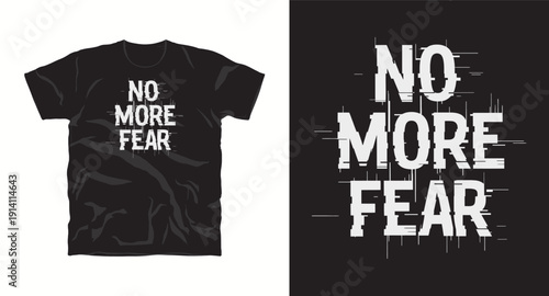 No more fear distressed text typography for t-shirt design, vector graphic