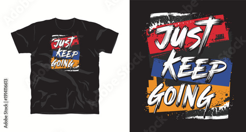 T shirt graphic with words just keep going in colorful blocks