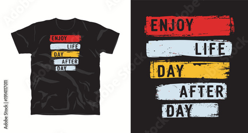 Enjoy life day after day typography t-shirt design, inspirational quote design