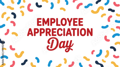 employee appreciation day celebration banner with colorful confetti background and corporate gratitude recognition design