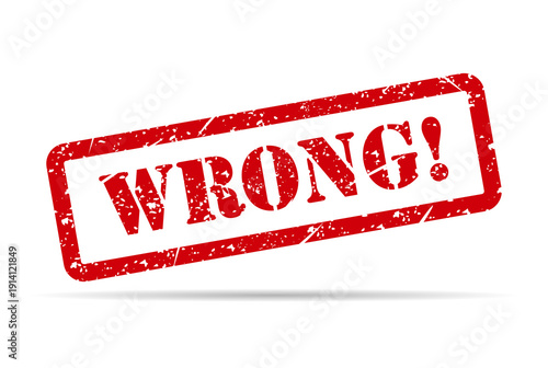 Wrong stamp symbol shadow, label sticker sign button, text banner vector illustration .