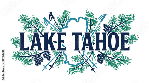 Lake Tahoe graphic with pine branches and ski poles vector illustration