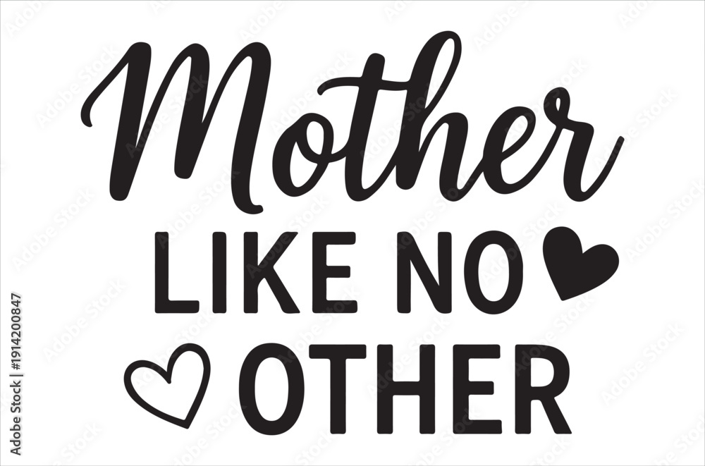 Naklejka premium A black and white graphic displaying the phrase mother like no other with hearts