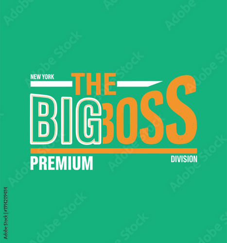 The big boss premium division new york typographic design with abstract graphic elements and text