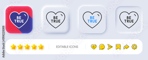 Be true line icon. Neumorphic, Flat shadow, 3d buttons. Sweet heart sign. Valentine day love symbol. Line be true icon. Social media icons. Vector