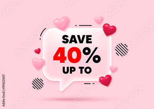 Discount glass speech bubble. Social media concept. Save up to 40 percent. Discount Sale offer price sign. Special offer symbol. 3d hearts love speech bubble. Vector