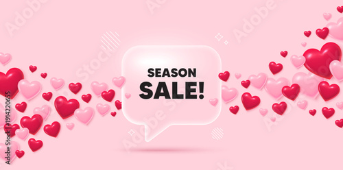 Season sale glass speech bubble. 3d hearts pink background. Season sale tag. Special offer price sign. Advertising discounts symbol. Valentines day greeting card. Flying hearts. Vector