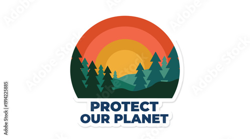 Forest Landscape Earth Pine Trees Mountain Sunset with "Protect Our Planet" Slogan - Environmental Protection & Ecology - Flat Design Retro Colors Vector Isolated Editable Illustration