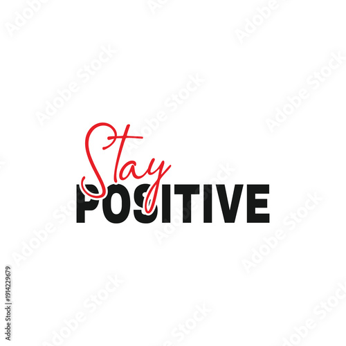 Wallpaper Mural Sty Positive, typography t-shirt design Torontodigital.ca