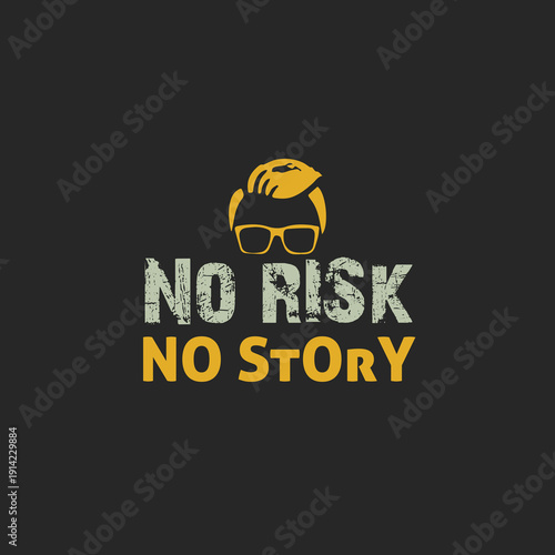 Wallpaper Mural No Risk No Story motivational typography t-shirt design Torontodigital.ca