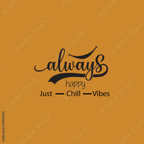 Always happy motivational typography t-shirt design