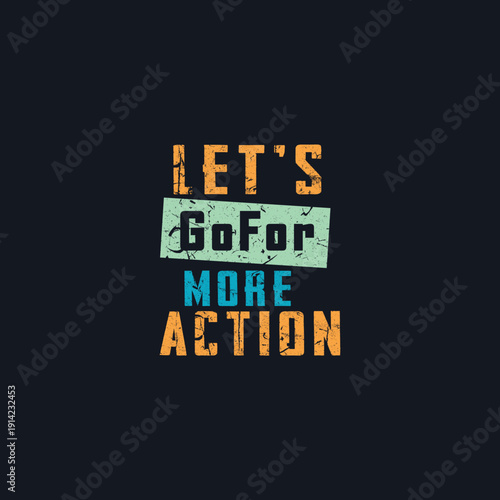 Wallpaper Mural Let's go for more action, motivational typography t-shirt design Torontodigital.ca