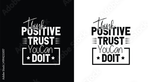 Think positive work hard typography t-shirt design