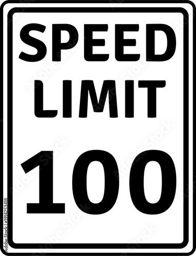 Speed limit 100 mph traffic sign, Speed limit 100 miles per hour road sign